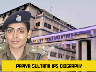 papiya sultana ips biography