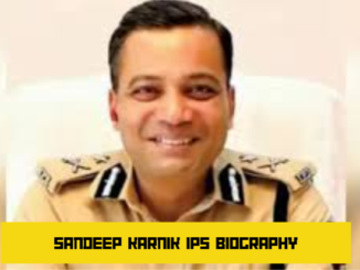 sandeep karnik ips biography