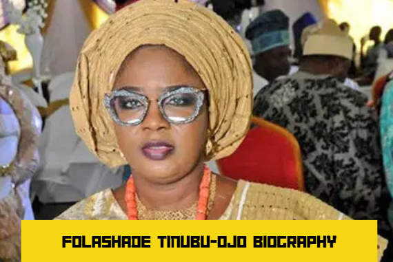 folashade tinubu-ojo biography